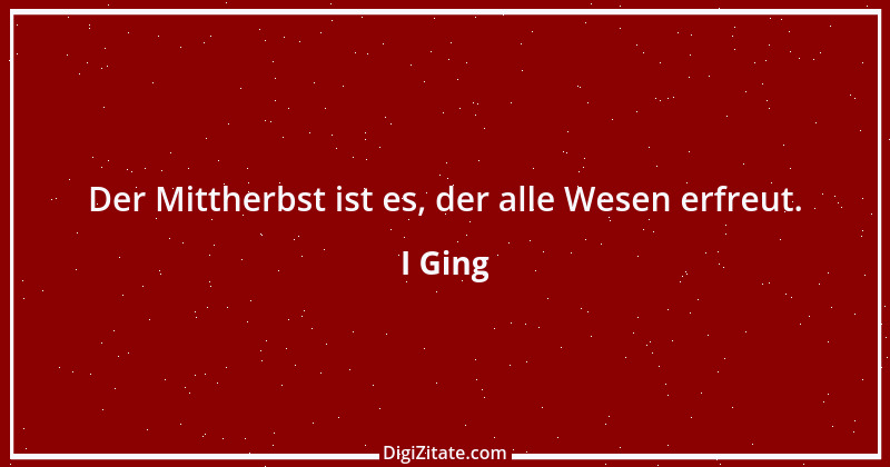 Zitat von I Ging 25