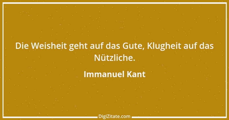 Zitat von Immanuel Kant 676