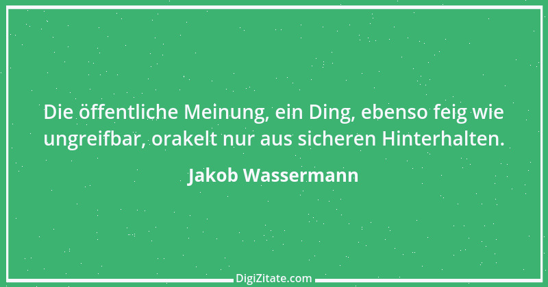 Zitat von Jakob Wassermann 6