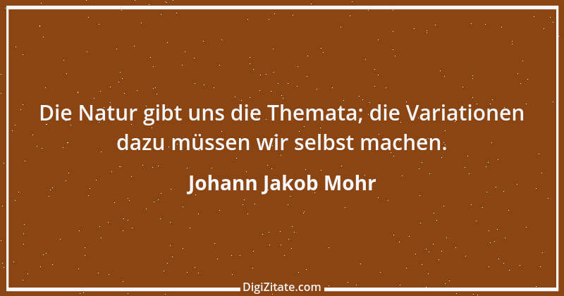 Zitat von Johann Jakob Mohr 219