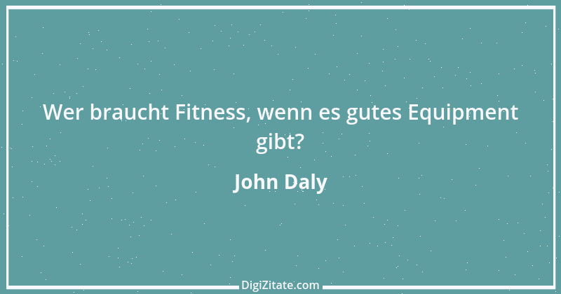 Zitat von John Daly 2