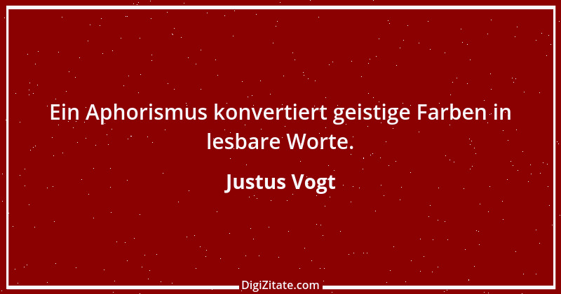 Zitat von Justus Vogt 327