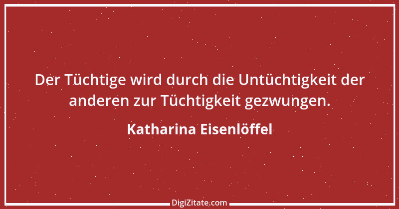 Zitat von Katharina Eisenlöffel 54