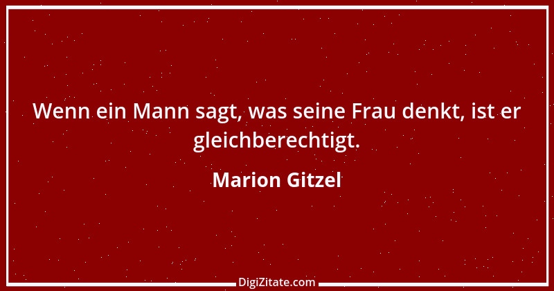 Zitat von Marion Gitzel 100