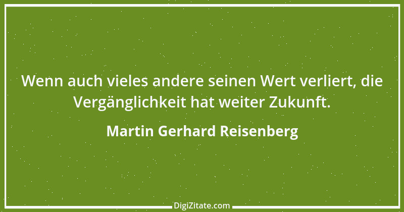 Zitat von Martin Gerhard Reisenberg 500