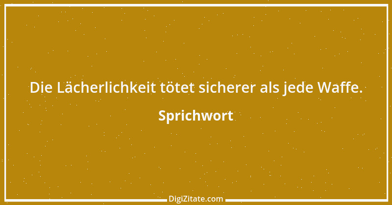 Zitat von Sprichwort 6177