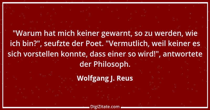 Zitat von Wolfgang J. Reus 1025