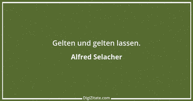 Zitat von Alfred Selacher 96