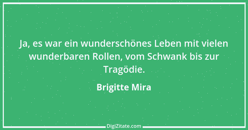 Zitat von Brigitte Mira 3