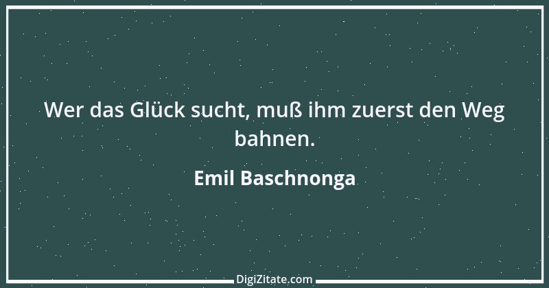 Zitat von Emil Baschnonga 168