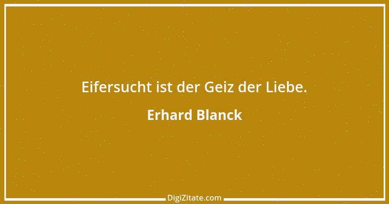 Zitat von Erhard Blanck 327