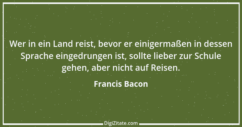 Zitat von Francis Bacon 26