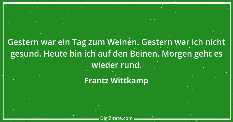 Zitat von Frantz Wittkamp 71