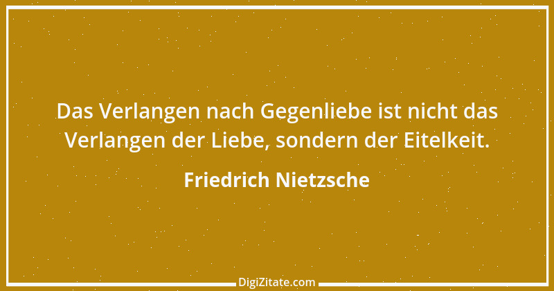 Zitat von Friedrich Nietzsche 709