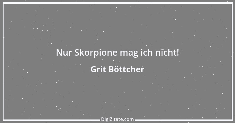 Zitat von Grit Böttcher 1