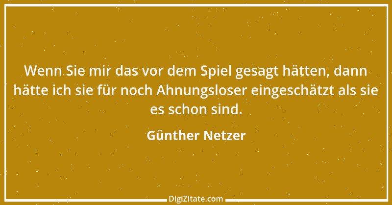 Zitat von Günther Netzer 10