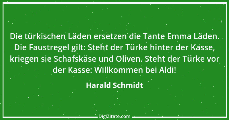 Zitat von Harald Schmidt 90