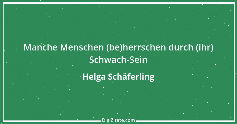 Zitat von Helga Schäferling 527