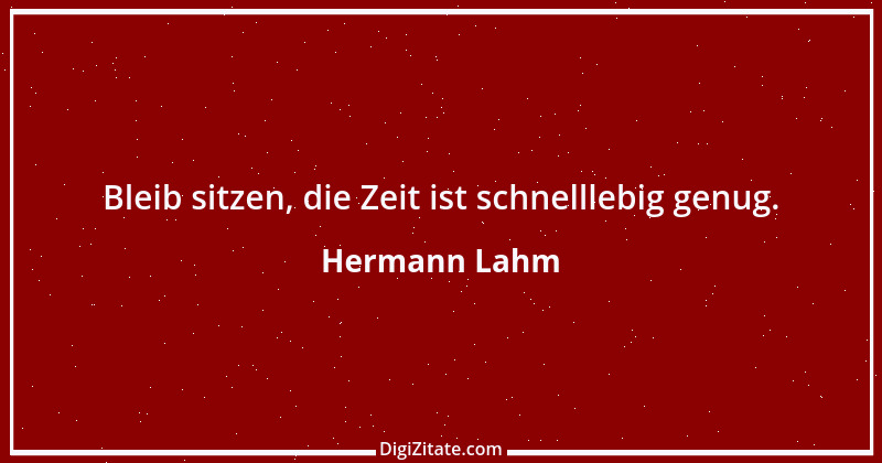 Zitat von Hermann Lahm 252