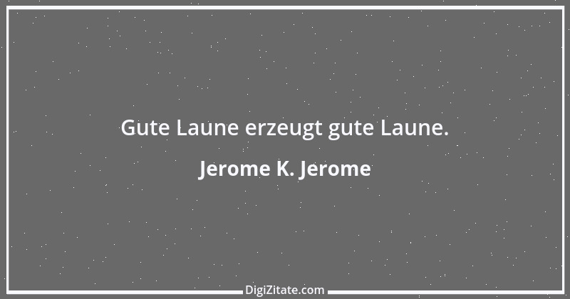 Zitat von Jerome K. Jerome 12