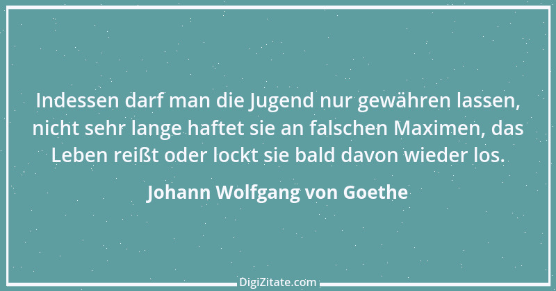 Zitat von Johann Wolfgang von Goethe 1772