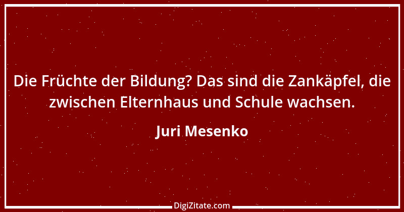 Zitat von Juri Mesenko 4