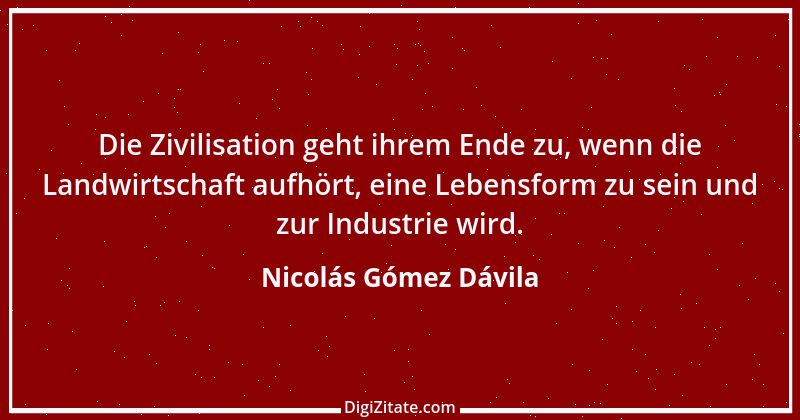 Zitat von Nicolás Gómez Dávila 1