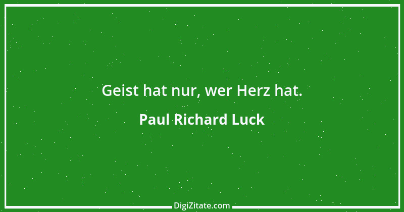 Zitat von Paul Richard Luck 11