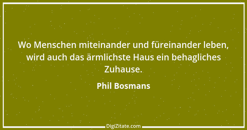 Zitat von Phil Bosmans 26