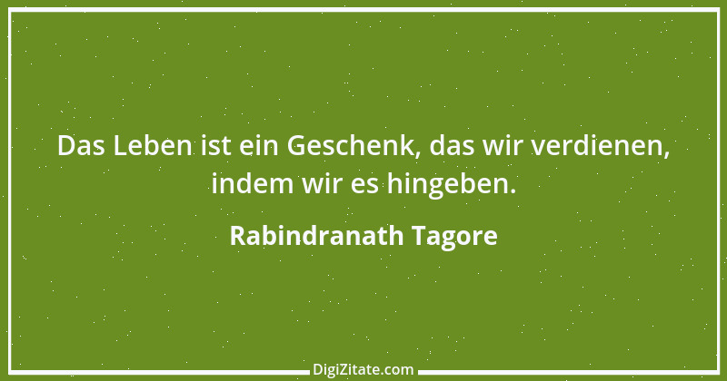 Zitat von Rabindranath Tagore 107