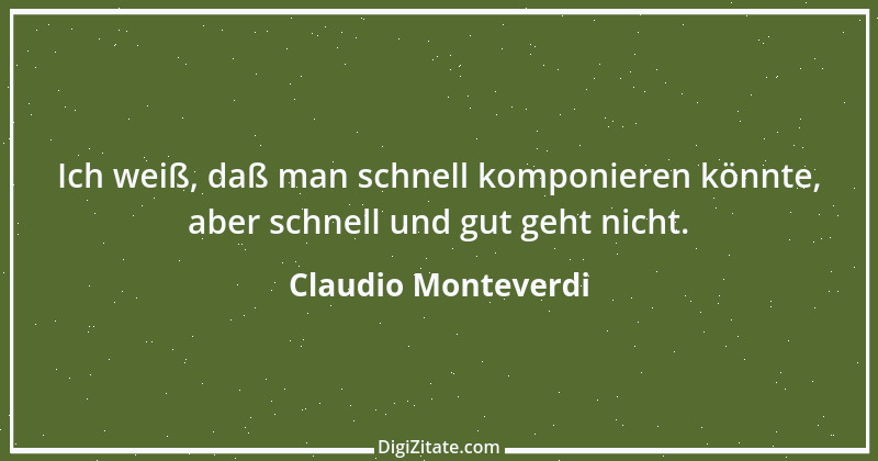 Zitat von Claudio Monteverdi 1