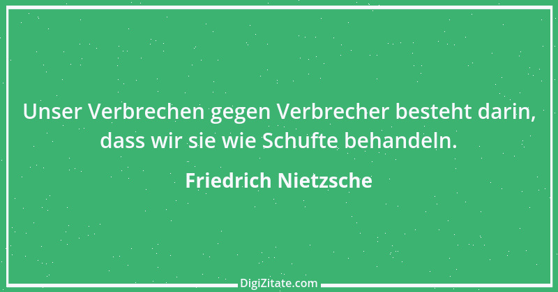 Zitat von Friedrich Nietzsche 123