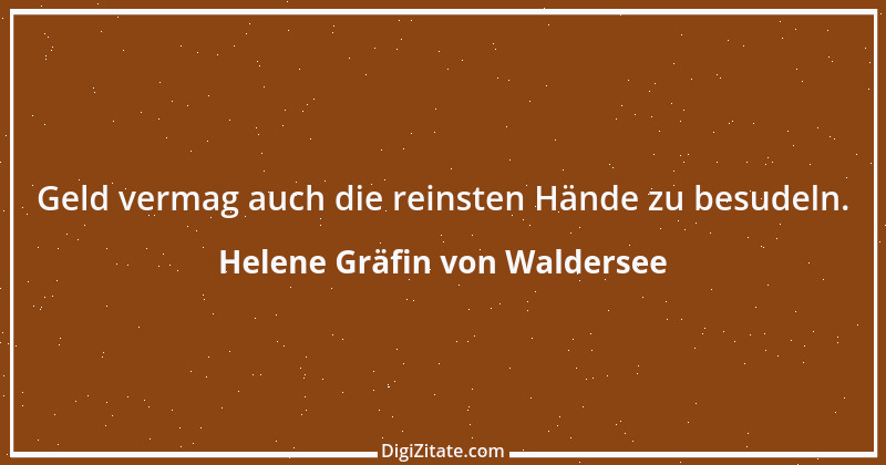 Zitat von Helene Gräfin von Waldersee 67