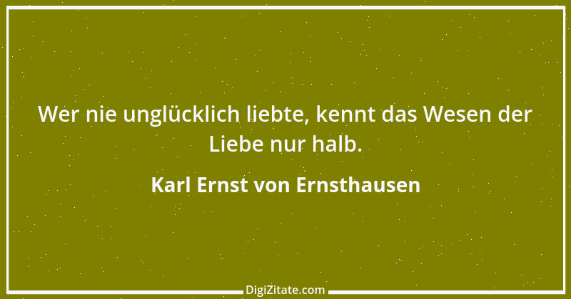 Zitat von Karl Ernst von Ernsthausen 8