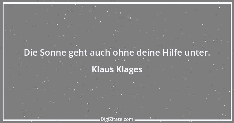 Zitat von Klaus Klages 438