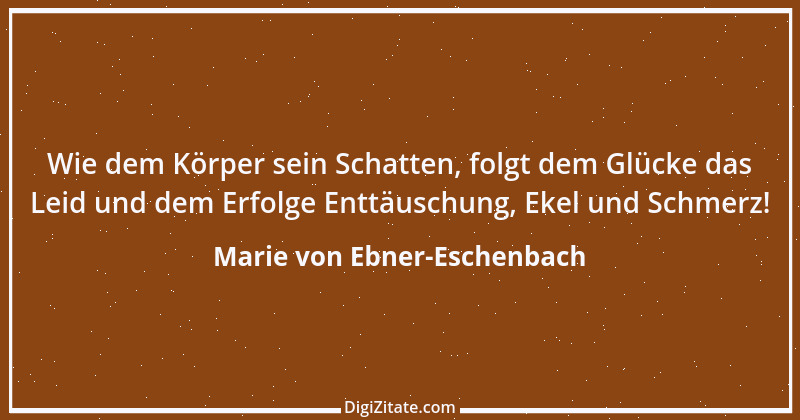 Zitat von Marie von Ebner-Eschenbach 154