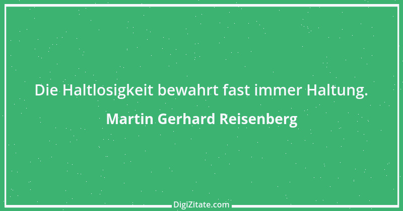 Zitat von Martin Gerhard Reisenberg 501