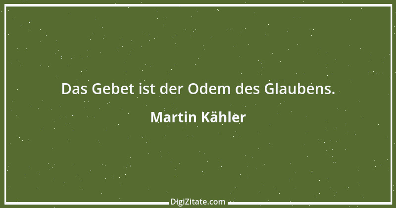 Zitat von Martin Kähler 3