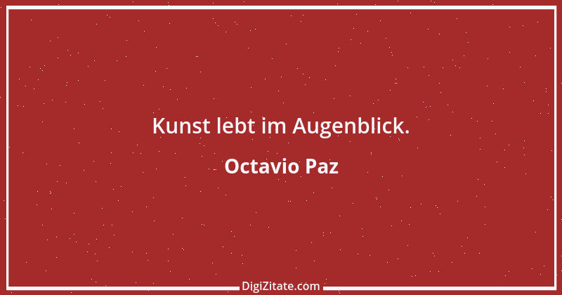 Zitat von Octavio Paz 7