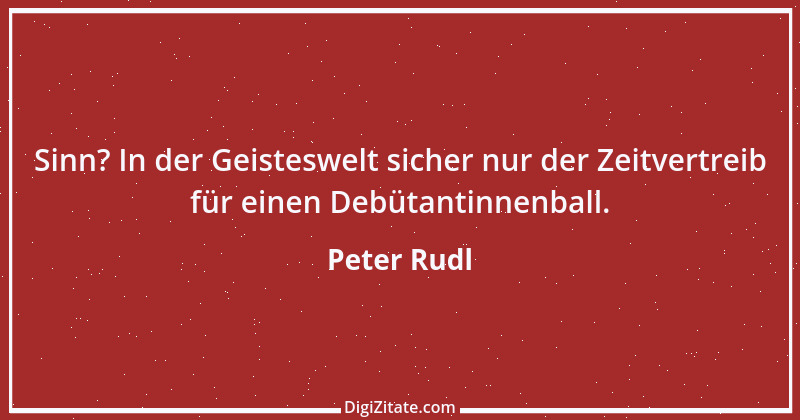 Zitat von Peter Rudl 460