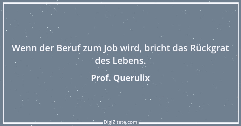 Zitat von Prof. Querulix 478