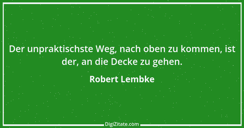 Zitat von Robert Lembke 32