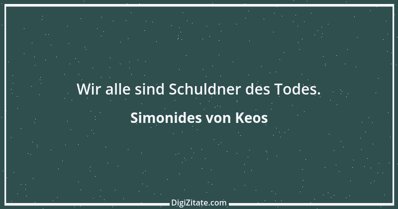 Zitat von Simonides von Keos 6