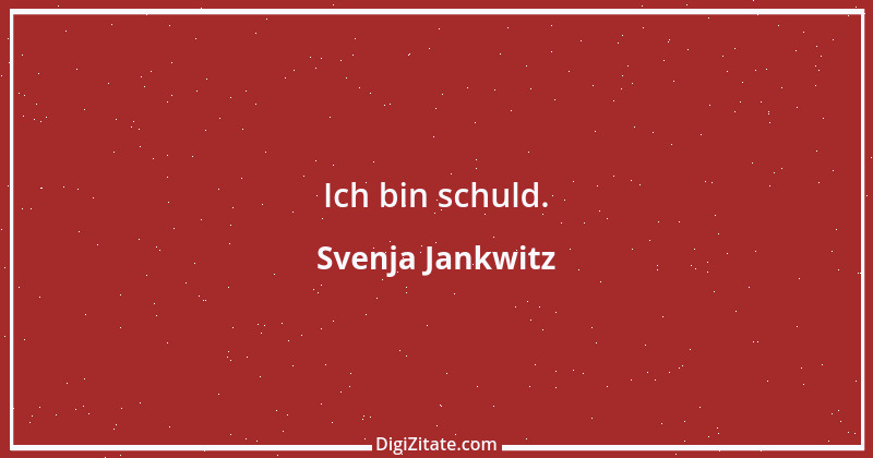 Zitat von Svenja Jankwitz 1