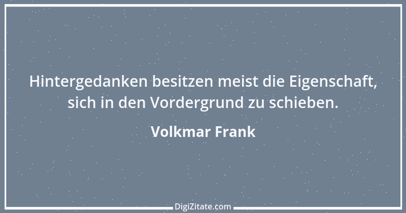 Zitat von Volkmar Frank 24