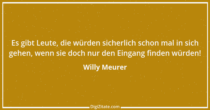 Zitat von Willy Meurer 1487