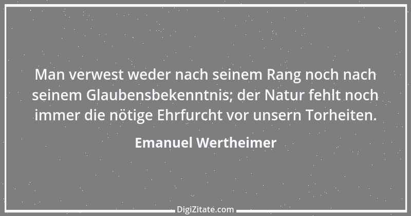 Zitat von Emanuel Wertheimer 262