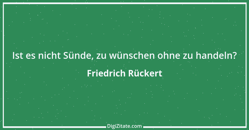 Zitat von Friedrich Rückert 156