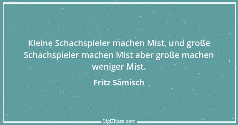 Zitat von Fritz Sämisch 2