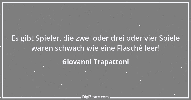 Zitat von Giovanni Trapattoni 8